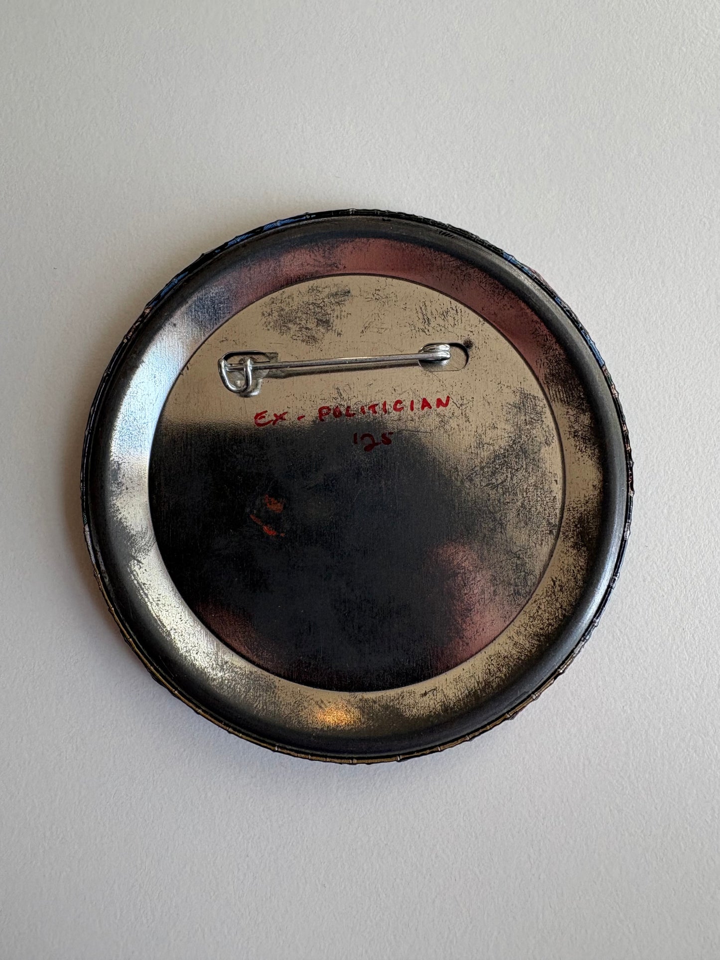 Ex Politician Button Pauk 3”
