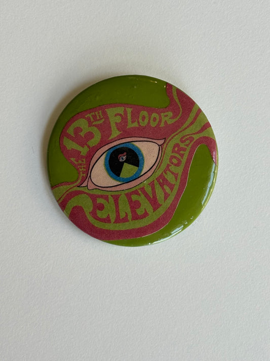 Ex Politician Button 13th Floor Elevators 2.25”