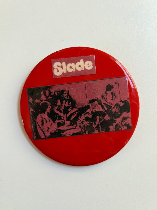 Ex Politician Button Slade 3”