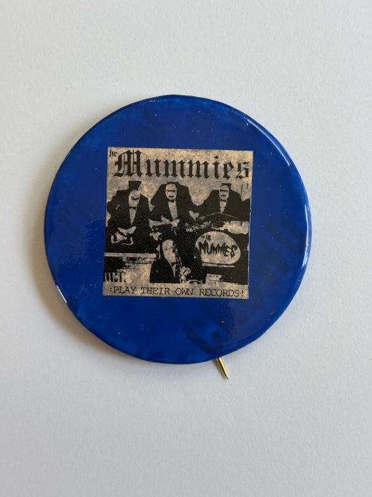 Ex Politician Button The Mummies 2.25”