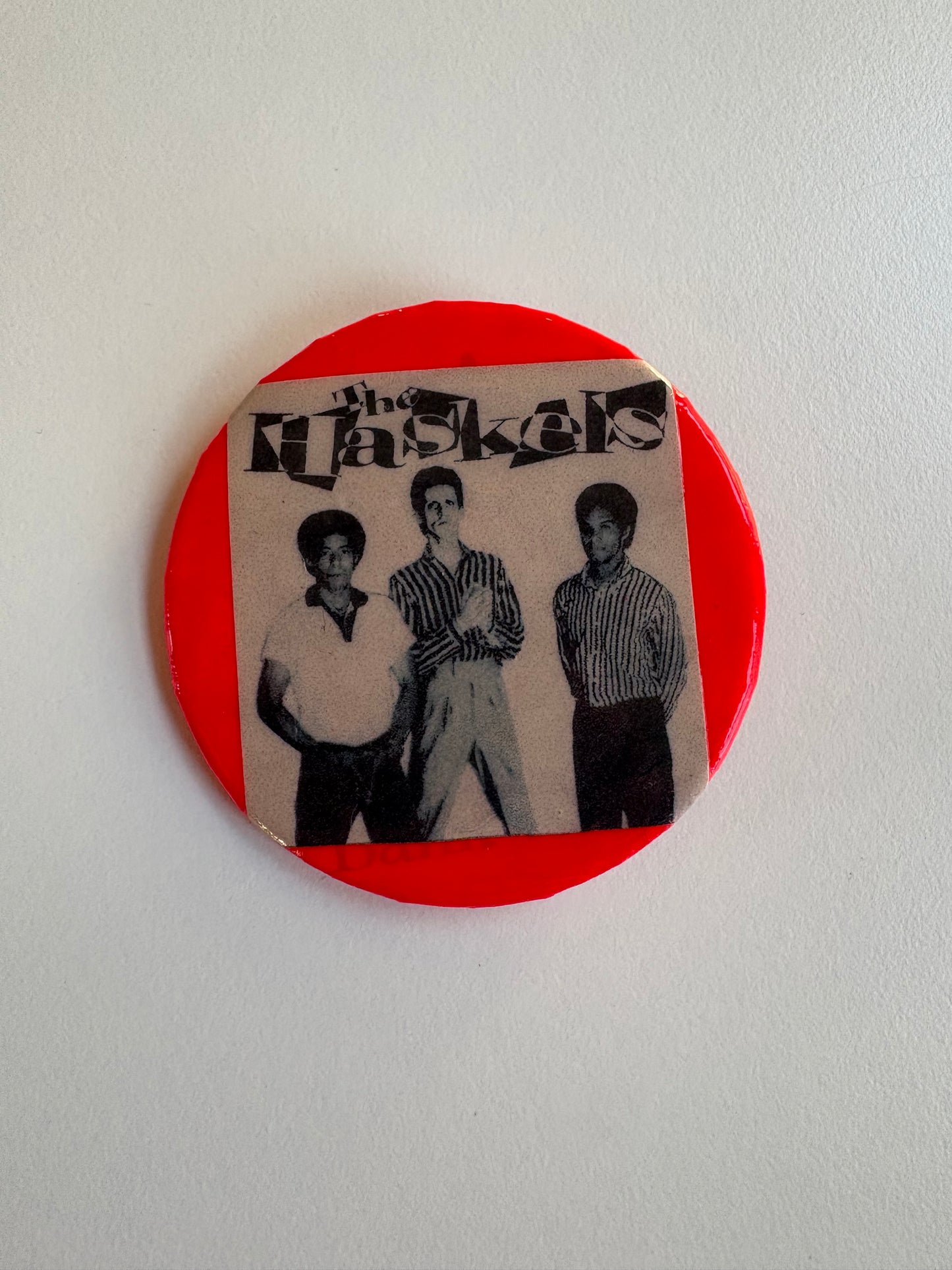 Ex Politician Button The Haskels 2.25”