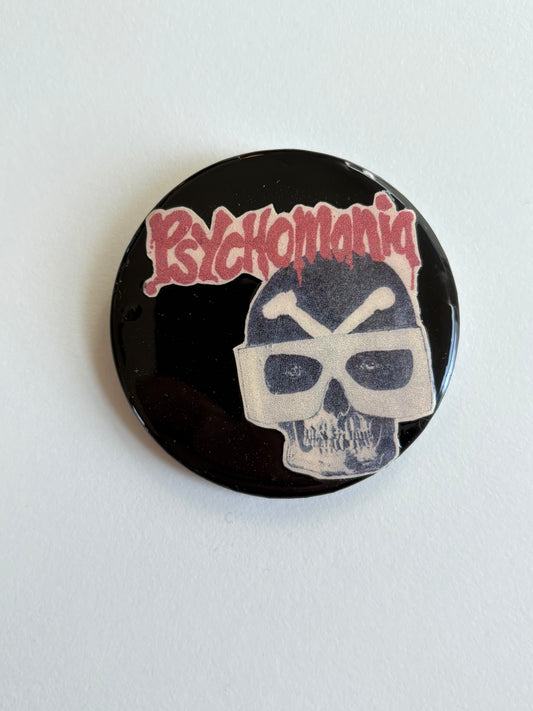 ON HOLD Ex Politician Button “Psychomania”, 2.25”