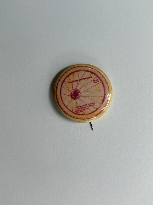Ex Politician Button Desperate Bicycles 1.25”