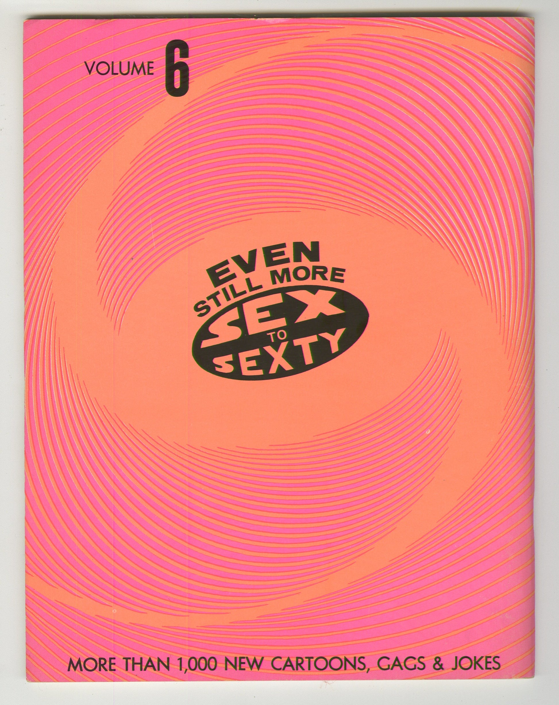 Sex To Sexty, "Even Still More Sex To Sexty", Vol.6 No.106, 1969